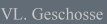 VL. Geschosse